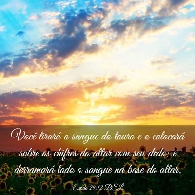 Picture 03 - Êxodo 29:12 BSL - Você tirará o sangue do touro e o colocará - Bible Verse Picture