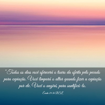 Picture 03 - Êxodo 29:36 BSL - “Todos os dias você oferecerá o touro da - Bible Verse Picture