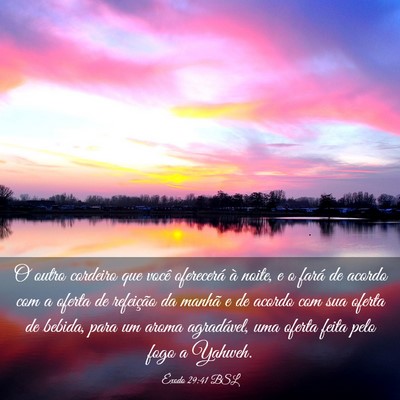Picture 03 - Êxodo 29:41 BSL - O outro cordeiro que você oferecerá à noite, e - Bible Verse Picture