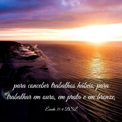 Picture 03 - Êxodo 31:4 BSL - para conceber trabalhos hábeis, para trabalhar - Bible Verse Picture