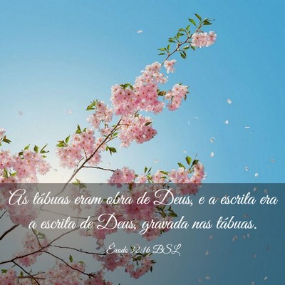 Picture 03 - Êxodo 32:16 BSL - As tábuas eram obra de Deus, e a escrita era a - Bible Verse Picture