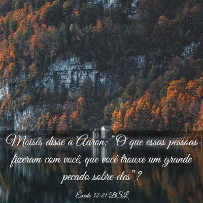 Picture 03 - Êxodo 32:21 BSL - Moisés disse a Aaron: “O que essas pessoas - Bible Verse Picture