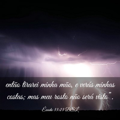 Picture 03 - Êxodo 33:23 BSL - então tirarei minha mão, e verás minhas - Bible Verse Picture