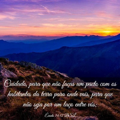 Picture 03 - Êxodo 34:12 BSL - Cuidado, para que não faças um pacto com os - Bible Verse Picture