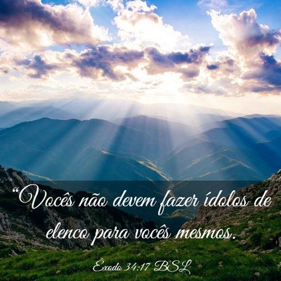 Picture 03 - Êxodo 34:17 BSL - “Vocês não devem fazer ídolos de elenco para - Bible Verse Picture