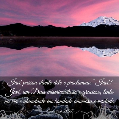 Picture 03 - Êxodo 34:6 BSL - Iavé passou diante dele e proclamou: “Iavé! - Bible Verse Picture