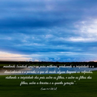 Picture 03 - Êxodo 34:7 BSL - mantendo bondade amorosa para milhares, perdoando - Bible Verse Picture