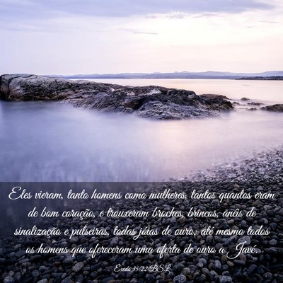 Picture 03 - Êxodo 35:22 BSL - Eles vieram, tanto homens como mulheres, tantos - Bible Verse Picture