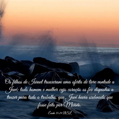 Picture 03 - Êxodo 35:29 BSL - Os filhos de Israel trouxeram uma oferta de livre - Bible Verse Picture