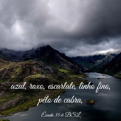 Picture 03 - Êxodo 35:6 BSL - azul, roxo, escarlate, linho fino, pêlo de - Bible Verse Picture