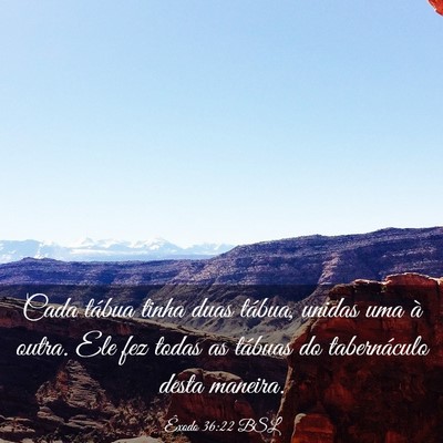 Picture 03 - Êxodo 36:22 BSL - Cada tábua tinha duas tábua, unidas uma à - Bible Verse Picture