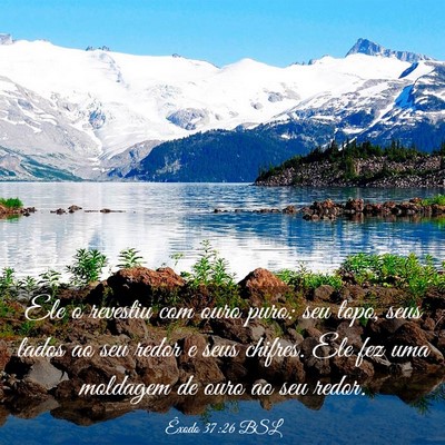 Picture 03 - Êxodo 37:26 BSL - Ele o revestiu com ouro puro: seu topo, seus - Bible Verse Picture