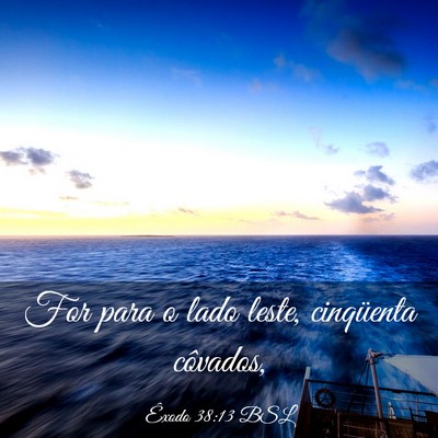 Picture 03 - Êxodo 38:13 BSL - For para o lado leste, cinqüenta - Bible Verse Picture