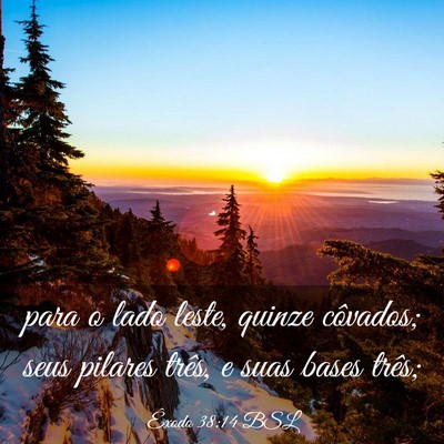 Picture 03 - Êxodo 38:14 BSL - para o lado leste, quinze côvados; seus pilares - Bible Verse Picture