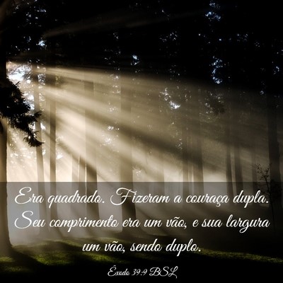 Picture 03 - Êxodo 39:9 BSL - Era quadrado. Fizeram a couraça dupla. Seu - Bible Verse Picture