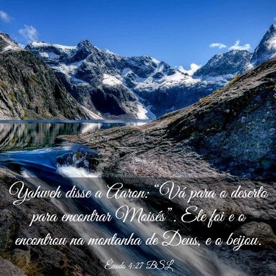 Picture 03 - Êxodo 4:27 BSL - Yahweh disse a Aaron: “Vá para o deserto para - Bible Verse Picture