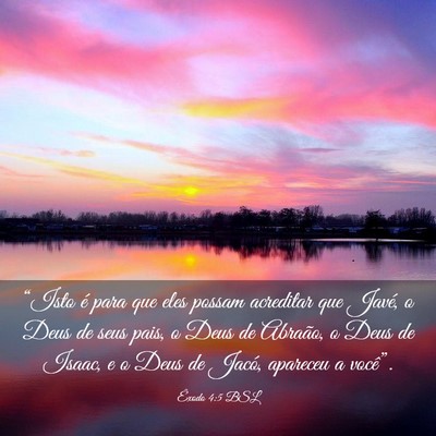 Picture 03 - Êxodo 4:5 BSL - “Isto é para que eles possam acreditar que - Bible Verse Picture