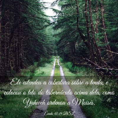 Picture 03 - Êxodo 40:19 BSL - Ele estendeu a cobertura sobre a tenda, e colocou - Bible Verse Picture