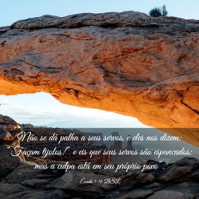 Picture 03 - Êxodo 5:16 BSL - Não se dá palha a seus servos, e eles nos - Bible Verse Picture