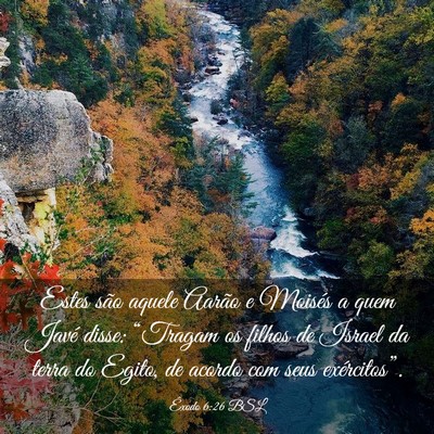 Picture 03 - Êxodo 6:26 BSL - Estes são aquele Aarão e Moisés a quem Javé - Bible Verse Picture