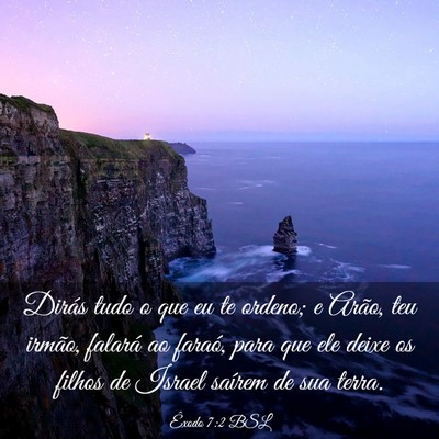 Picture 03 - Êxodo 7:2 BSL - Dirás tudo o que eu te ordeno; e Arão, teu - Bible Verse Picture