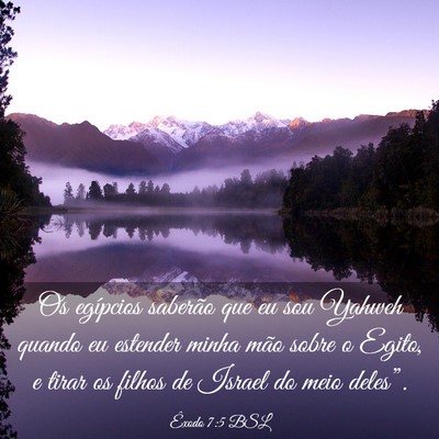 Picture 03 - Êxodo 7:5 BSL - Os egípcios saberão que eu sou Yahweh quando eu - Bible Verse Picture