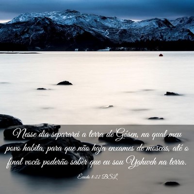 Picture 03 - Êxodo 8:22 BSL - Nesse dia separarei a terra de Gósen, na qual - Bible Verse Picture
