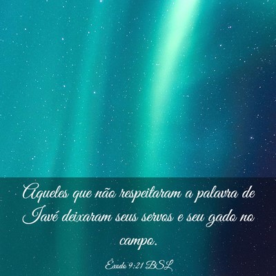 Picture 03 - Êxodo 9:21 BSL - Aqueles que não respeitaram a palavra de Iavé - Bible Verse Picture
