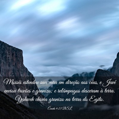Picture 03 - Êxodo 9:23 BSL - Moisés estendeu sua vara em direção aos céus, - Bible Verse Picture