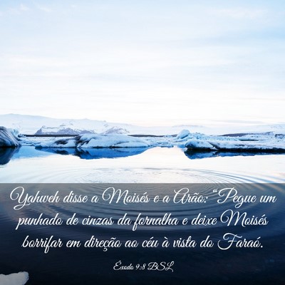 Picture 03 - Êxodo 9:8 BSL - Yahweh disse a Moisés e a Arão: “Pegue um - Bible Verse Picture