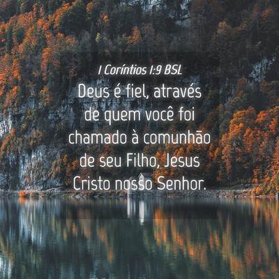 Picture 04 - 1 Coríntios 1:9 BSL - Deus é fiel, através de quem você foi chamado - Bible Verse Picture