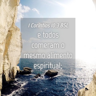 Picture 04 - 1 Coríntios 10:3 BSL - e todos comeram o mesmo alimento - Bible Verse Picture