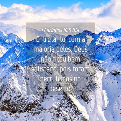 Picture 04 - 1 Coríntios 10:5 BSL - Entretanto, com a maioria deles, Deus não ficou - Bible Verse Picture