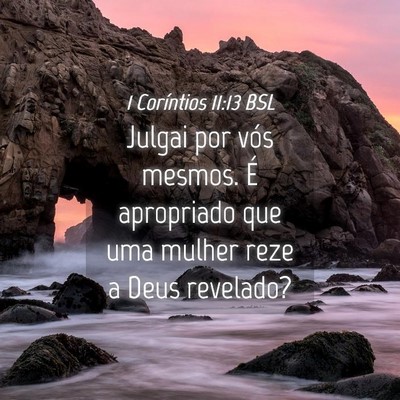 Picture 04 - 1 Coríntios 11:13 BSL - Julgai por vós mesmos. É apropriado que uma - Bible Verse Picture