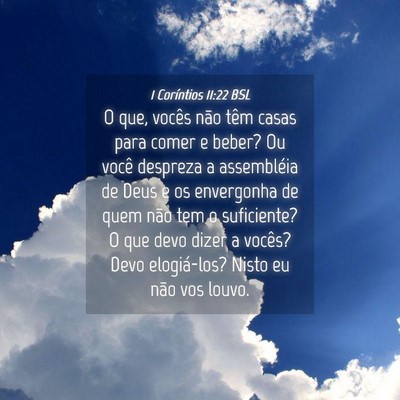 Picture 04 - 1 Coríntios 11:22 BSL - O que, vocês não têm casas para comer e beber? - Bible Verse Picture