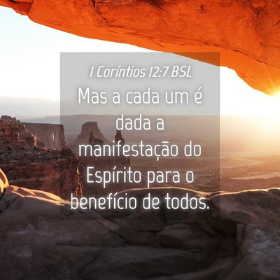 Picture 04 - 1 Coríntios 12:7 BSL - Mas a cada um é dada a manifestação do - Bible Verse Picture