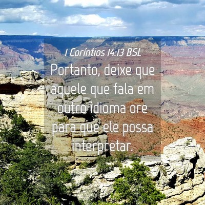 Picture 04 - 1 Coríntios 14:13 BSL - Portanto, deixe que aquele que fala em outro - Bible Verse Picture