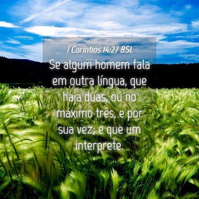 Picture 04 - 1 Coríntios 14:27 BSL - Se algum homem fala em outra língua, que haja - Bible Verse Picture