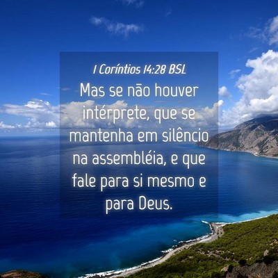 Picture 04 - 1 Coríntios 14:28 BSL - Mas se não houver intérprete, que se mantenha - Bible Verse Picture