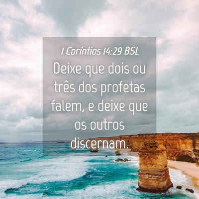 Picture 04 - 1 Coríntios 14:29 BSL - Deixe que dois ou três dos profetas falem, e - Bible Verse Picture