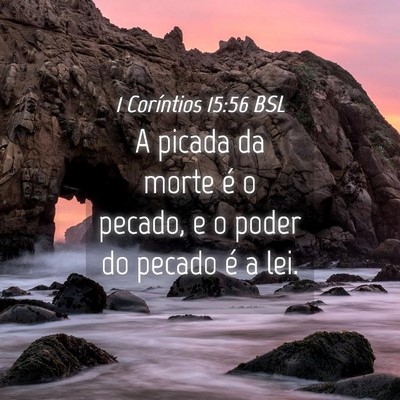 Picture 04 - 1 Coríntios 15:56 BSL - A picada da morte é o pecado, e o poder do - Bible Verse Picture