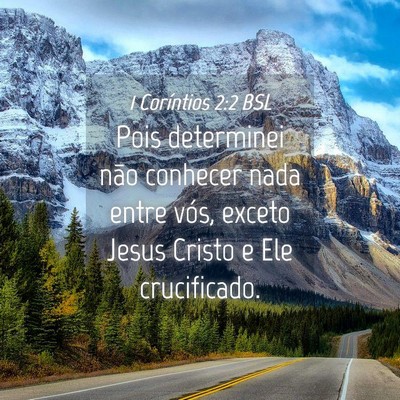 Picture 04 - 1 Coríntios 2:2 BSL - Pois determinei não conhecer nada entre vós, - Bible Verse Picture
