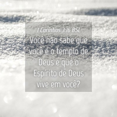 Picture 04 - 1 Coríntios 3:16 BSL - Você não sabe que você é o templo de Deus e - Bible Verse Picture