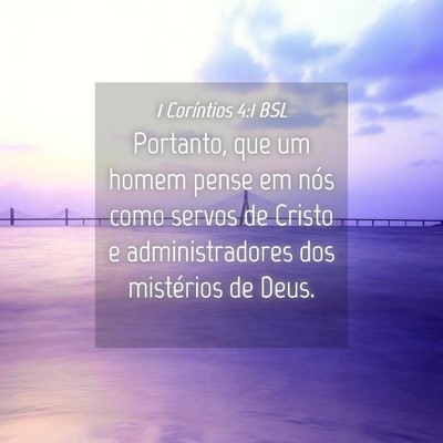 Picture 04 - 1 Coríntios 4:1 BSL - Portanto, que um homem pense em nós como servos - Bible Verse Picture