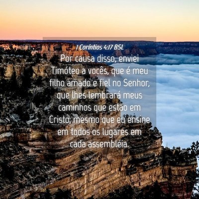 Picture 04 - 1 Coríntios 4:17 BSL - Por causa disso, enviei Timóteo a vocês, que é - Bible Verse Picture