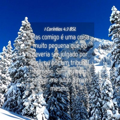 Picture 04 - 1 Coríntios 4:3 BSL - Mas comigo é uma coisa muito pequena que eu - Bible Verse Picture