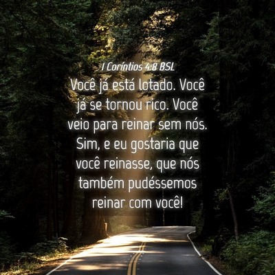 Picture 04 - 1 Coríntios 4:8 BSL - Você já está lotado. Você já se tornou rico. - Bible Verse Picture