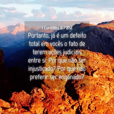 Picture 04 - 1 Coríntios 6:7 BSL - Portanto, já é um defeito total em vocês o - Bible Verse Picture