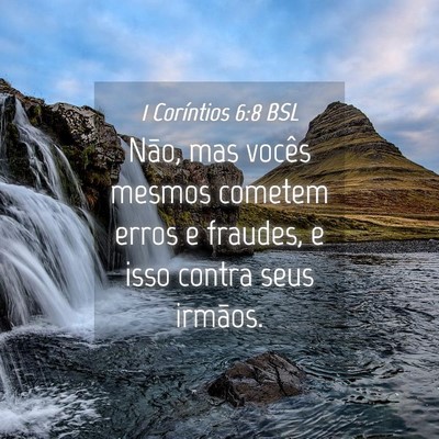 Picture 04 - 1 Coríntios 6:8 BSL - Não, mas vocês mesmos cometem erros e fraudes, - Bible Verse Picture
