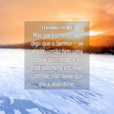 Picture 04 - 1 Coríntios 7:12 BSL - Mas para o resto não digo que o Senhor - se - Bible Verse Picture
